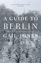 Jones’s ‘A Guide to Berlin’ charts intense literary and wintry terrain