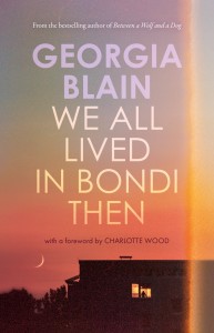 We all lived in Bondi then