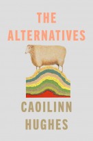 Hughes’ new novel ‘The Alternatives’: climate fiction at its best